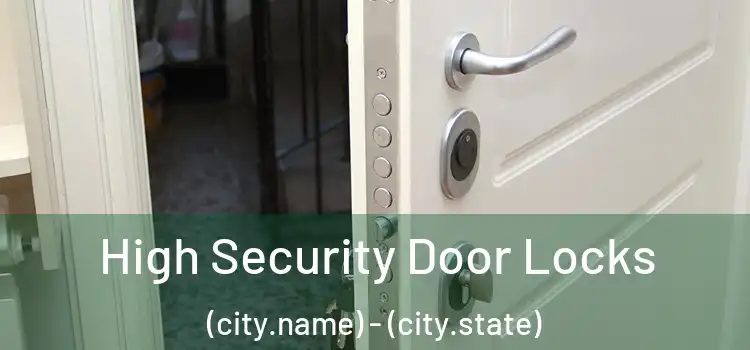  High Security Door Locks (city.name) - (city.state)